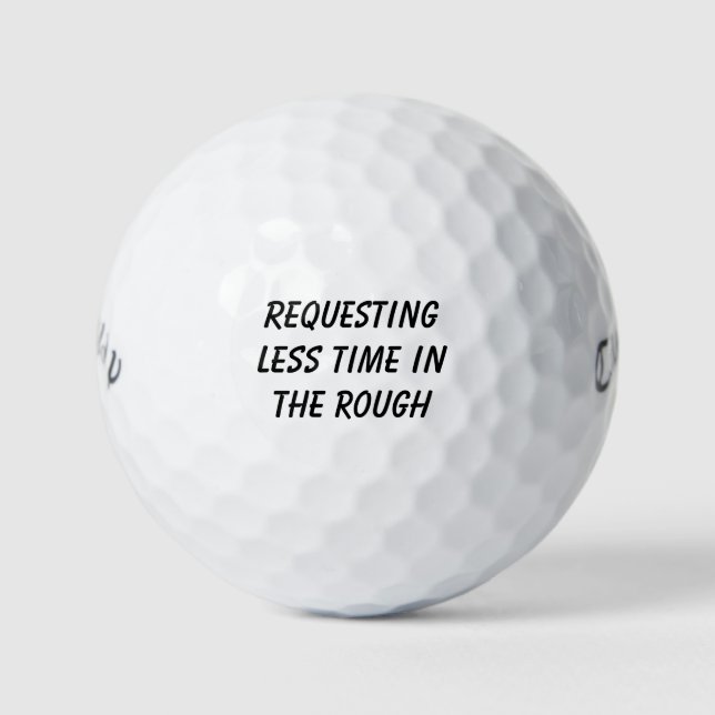 'Requesting Less Time in the Rough' Laughter  Golf Balls (Front)