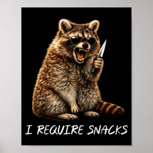 Require snacks raccoon funny animal meme men women poster