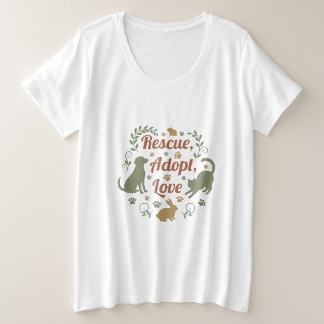 Rescue, Adopt, Love Plus Size T-Shirt (Design Front)