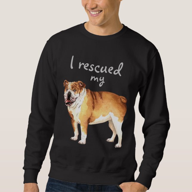 Rescue Bulldog Sweatshirt (Front)