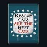 Rescue Cats Are The Best Cats Postcard<br><div class="desc">"Rescue Cats Are The Best Cats" is a cute text design in teal with black and red text,  along with a white accent shape and white textured whimsical dots surrounding it.</div>