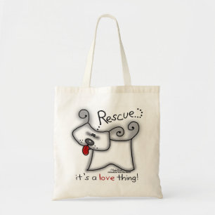Rescue Dog ... It's A Love Thing Tote Bag