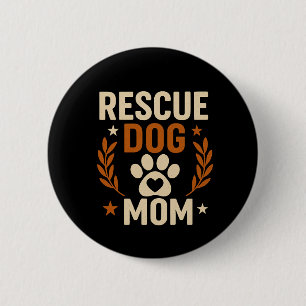 Rescue Dog Mom 6 Cm Round Badge