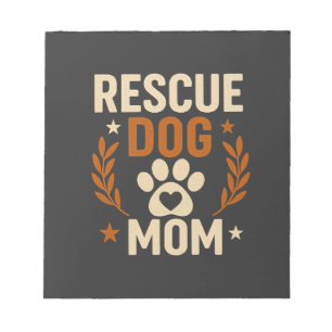Rescue Dog Mum Notepad