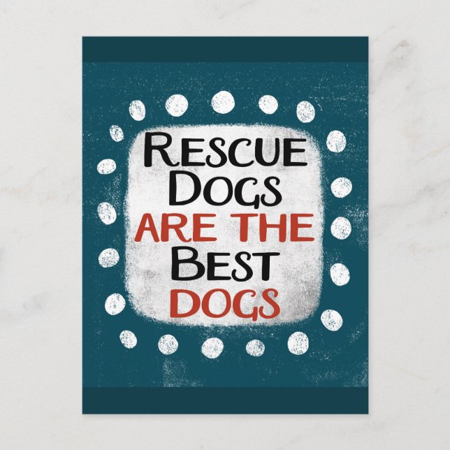 Rescue Dogs Are The Best Dogs Postcard (Front)