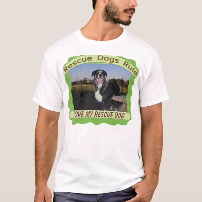 Rescue Dogs Rule T-Shirt (Front)