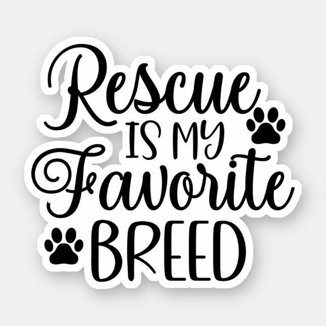 Rescue is my favourite Breed (Front)