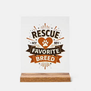 Rescue Is My Favourite Breed Vintage Dog Adoption  Acrylic Sign