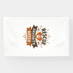 Rescue Is My Favourite Breed Vintage Dog Adoption Banner