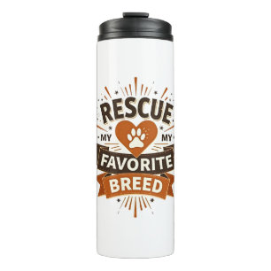 Rescue Is My Favourite Breed Vintage Dog Adoption Thermal Tumbler