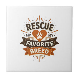 Rescue Is My Favourite Breed Vintage Dog Adoption Tile