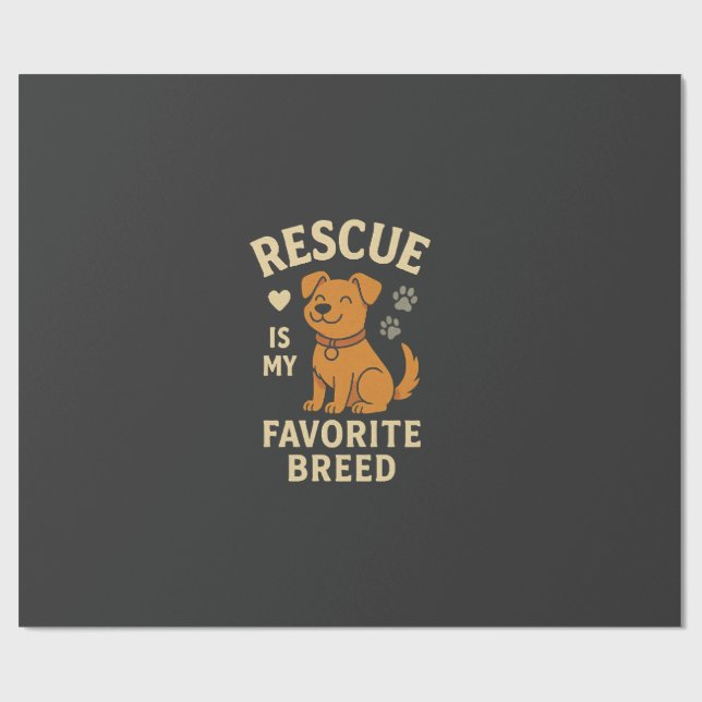 Rescue Is My Favourite Breed Wrapping Paper (Flat)