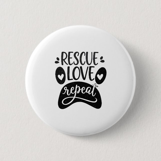 Rescue Love Repeat Dog Paw Tee 6 Cm Round Badge (Front)