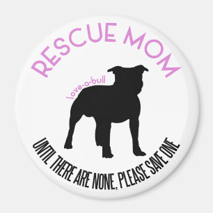Rescue Mum "Love A Bull" Pit Bull Rescue Magnet