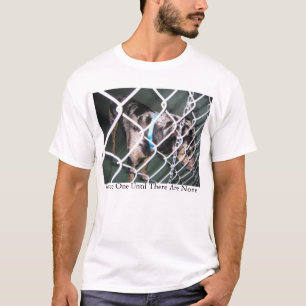 Rescue One Until There Are None T-Shirt