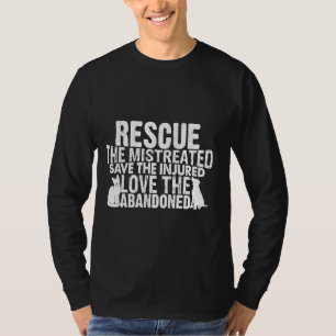 Rescue Save Love Rescue Dog Cat Pet T-Shirt