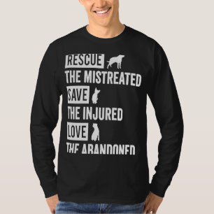 Rescue The Mistreated Save The Injured Love The Ab T-Shirt