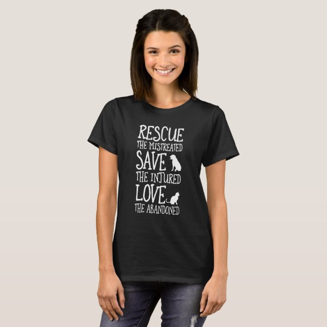 rescue the mistreated save the injured love the T-Shirt (Front Full)