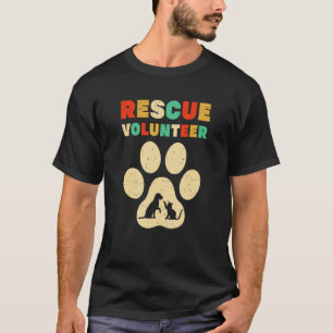 Rescue Volunteer Animal Shelter Dog Cat Love 1 T-Shirt