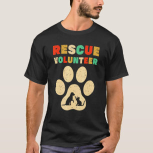 Rescue Volunteer Animal Shelter Dog Cat Love T-Shirt