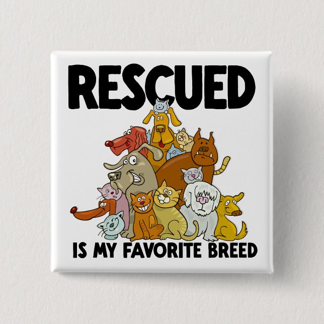 Rescued Dog and Cat is my Favourite Breed 15 Cm Square Badge (Front)