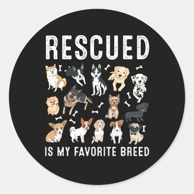 Rescued Is My Favorite Breed Cute Rescue Dogs Classic Round Sticker (Front)