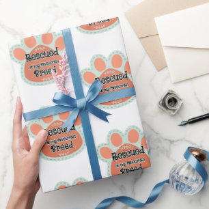Rescued Is My Favorite Breed Dog Paw Print Wrapping Paper