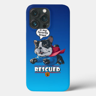 Rescued is my favourite breed   iPhone 13 pro case