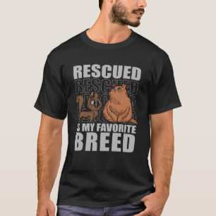Rescued Is My Favourite Breed Cats Animal Shelter  T-Shirt