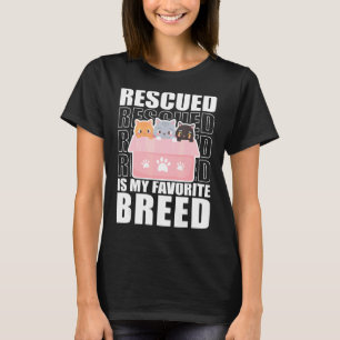 Rescued Is My Favourite Breed Cats Animal Shelter  T-Shirt