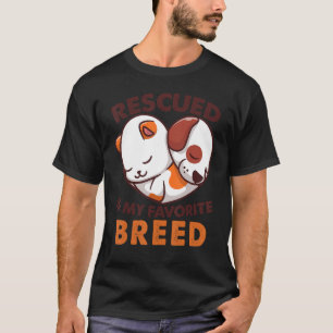 Rescued Is My Favourite Breed Dog Rescue Shelter & T-Shirt