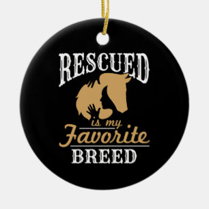Rescued Is My Favourite Breed Horse Equine Rescue Ceramic Tree Decoration