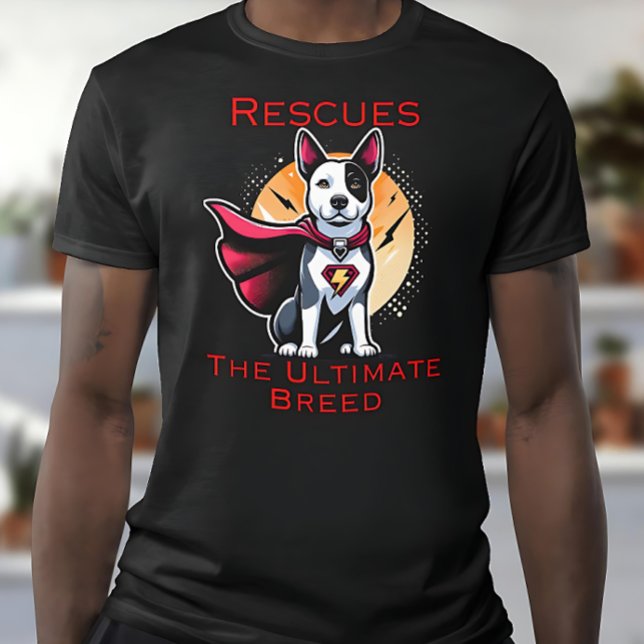 Rescues The Ultimate Breed T-Shirt (Creator Uploaded)