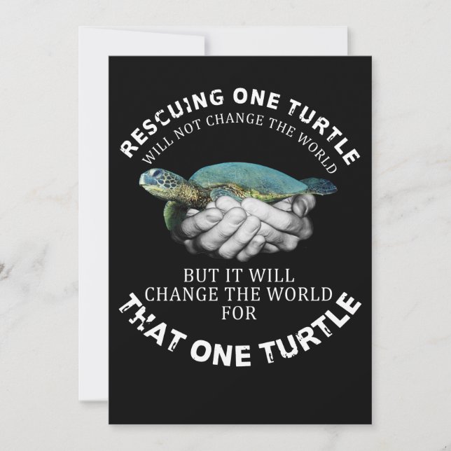 Rescuing One Turtle Will Not Change The World Save The Date (Front)