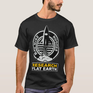 Research Flat Earth - RIP &Quot;Mad&Quot; Mike Hug T-Shirt