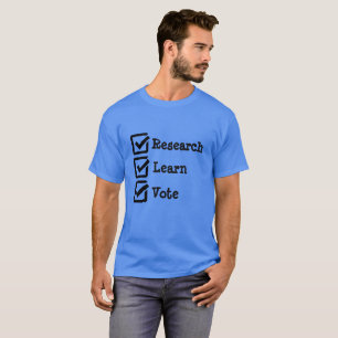 Research Learn Vote Political Election Shirt