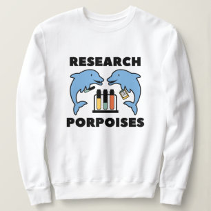 Research Porpoises Sweatshirt