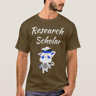 Research scholar researcher doctorate scholarly ph T-Shirt