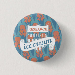 Research should be like Ice Cream Button