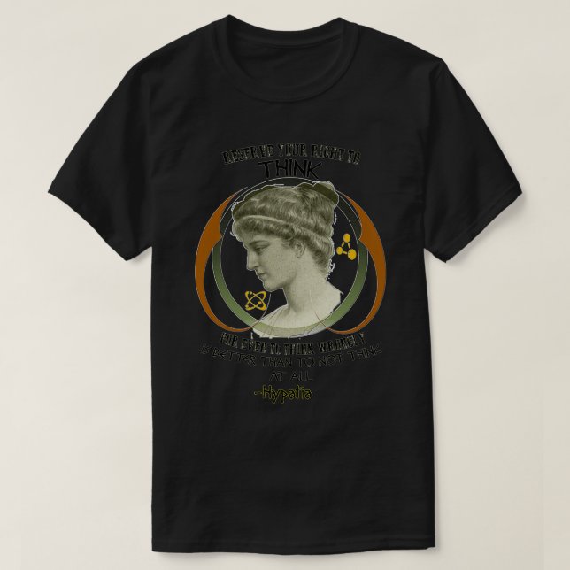 Reserve Your Right to Think Hypatia of Alexandria T-Shirt (Design Front)