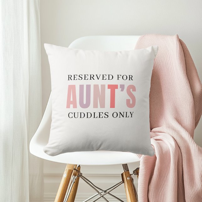 Reserved for Aunt’s Cuddles Only | Cute Gift Cushion (Creator Uploaded)