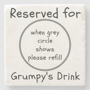 Reserved for Grumpy's Drink Oak sarcastic Coaster