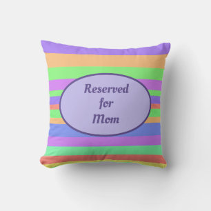 Reserved for Mom, modern & funky Cushion