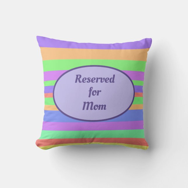 Reserved for Mom, modern & funky Cushion (Front)