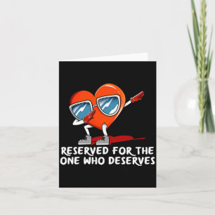 Reserved For One Who Deserves Valentines Day Humo  Card