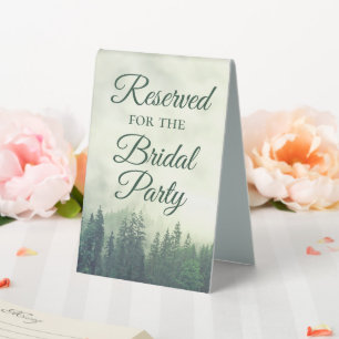 Reserved for the Bridal Party Foggy Green Pines
