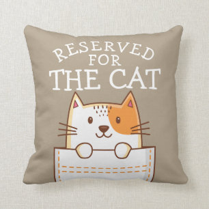Reserved For The Cat Cushion
