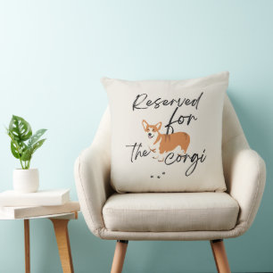 'Reserved For The Corgi' Fun Corgi Lovers Gift Cushion