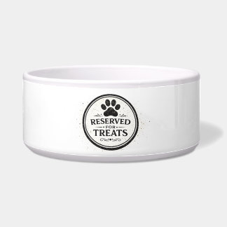 Reserved for Treats Funny Ceramic Pet Bowl