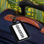 Reserved White Black Identification Tag<br><div class="desc">Claim your items with the Reserved White Black Identification tag. Easy to customise text.</div>